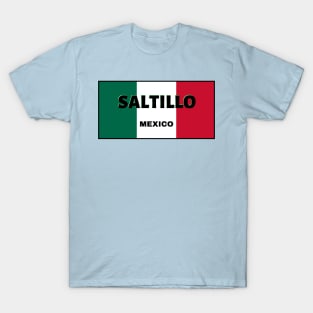 Saltillo City in Mexican Flag Colors T-Shirt
